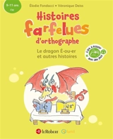 Le dragon E-ou-er : et autres histoires : 9-11 ans, CM - Elodie Fondacci