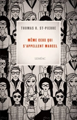 Même ceux qui s'appellent Marcel - St-Pierre, Thomas O.