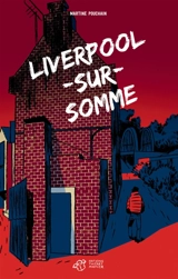 Liverpool-sur-Somme - Martine Pouchain