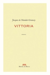 Vittoria - Jacques de Mandat-Grancey