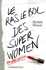 Le ras-le-bol des superwomen - Michèle Fitoussi