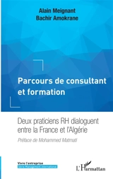 Parcours de consultant et formation : deux praticiens RH dialoguent entre la France et l'Algérie - Alain Meignant