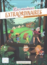 Les vacances extraordinaires. Vol. 1. A la recherche du dino perdu - Céline Kallmann