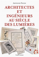 Architectes et ingénieurs au siècle des Lumières - Antoine Picon