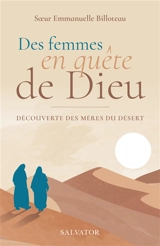 Des femmes en quête de Dieu : découverte des Mères du désert - Emmanuelle Billoteau