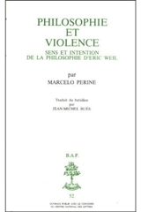 Philosophie et violence : sens et intention de la philosophie d'Eric Weil - Marcelo Perine