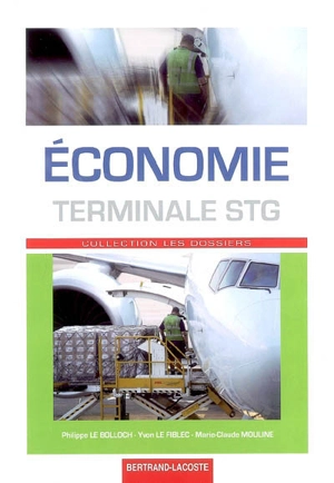 Economie, terminale STG - Philippe Le Bolloch