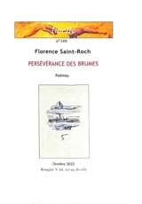 Ficelle, n° 149. Persévérance des brumes : poèmes - Florence Saint-Roch
