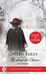 Les Knight. Vol. 3. Au coeur de l'hiver - Gaelen Foley
