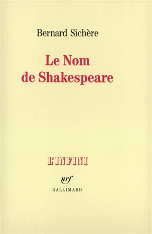 Le Nom de Shakespeare - Bernard Sichère