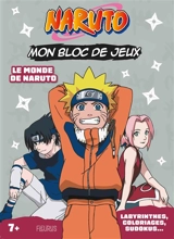 Le monde de Naruto : mon bloc de jeux Naruto : labyrinthes, coloriages, sudokus... - Adeline Michel Tran