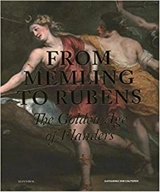 From Memling to Rubens The Golden Age of Flanders - Katharina Van Cauteren