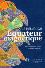Equateur magnétique - Kellough, Kaie