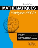 Mathématiques : l'intégrale d'ECS 1 - Christophe Fiszka
