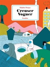Creuser, voguer - Delphine Panique