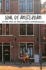 Soul of Amsterdam : guide des 30 meilleures expériences - Benoit Zante