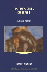 Les fines rides du temps - Jean-Luc Werpin