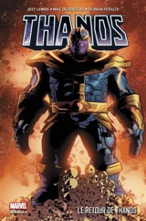 Thanos. Vol. 1. Le retour de Thanos - Jeff Lemire