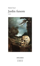 Jardin funeste : récit - Michel Orcel