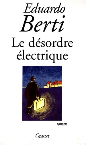 Le désordre électrique - Eduardo Berti