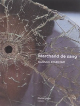 Marchand de sang - Kadhem Khanjar