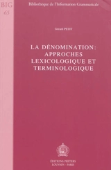 La dénomination : approches lexicologique et terminologique - Gérard Petit