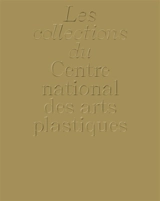 La collection du Centre national des arts plastiques