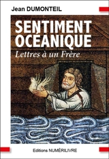 Sentiment océanique : lettres à un frère - Jean Dumonteil
