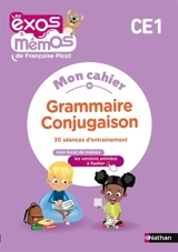 Mon cahier de grammaire conjugaison CE1 : 30 séances d'entraînement - Françoise Picot