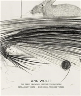 Ann Wolff : The Early Drawings - Frühe Zeichnungen (1981-1988) - Petra Giloy-Hirtz
