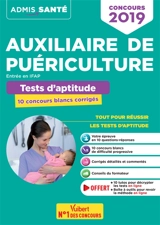 Auxiliaire de puériculture : entrée en IFAP : tests d'aptitude, 10 concours blancs corrigés, concours 2019 - Sébastien Drevet