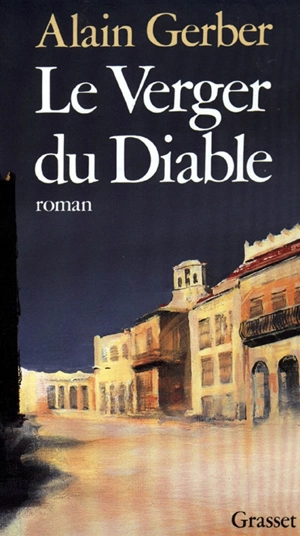 Le Verger du diable - Alain Gerber