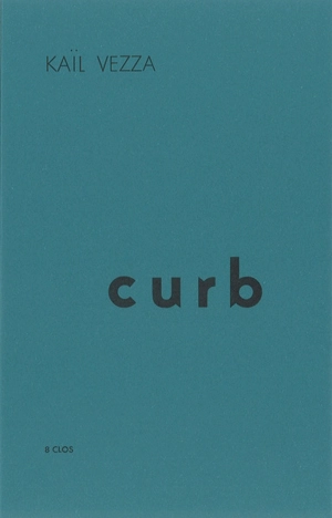 Curb - Kaïl Vezza