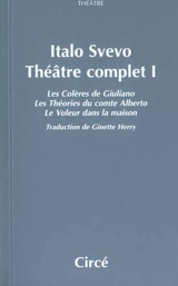 Théâtre complet. Vol. 1 - Italo Svevo