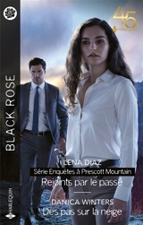 Rejoints par le passé : enquêtes à Prescott Mountain. Des pas sur la neige - Lena Diaz
