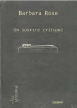 Un sourire critique - Barbara Rose