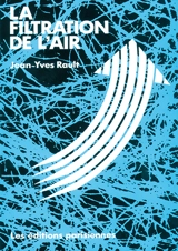 La Filtration de l'air - Jean-Yves Rault