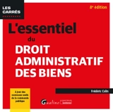 L'essentiel du droit administratif des biens - Frédéric Colin