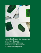 Les archives du désastre - Jérémy Liron