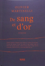 De sang et d'or - Olivier Martinelli
