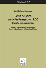 Refus de soins ou de traitements en RDC : un droit à être déraisonnable - Freddy Ngoy Mwamba