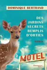 Des jardins secrets remplis d'orties - Bertrand, Dominique