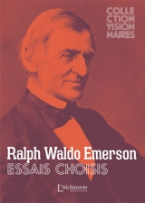 Essais choisis - Ralph Waldo Emerson