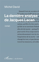 La dernière analyse de Jacques Lacan - Michel David