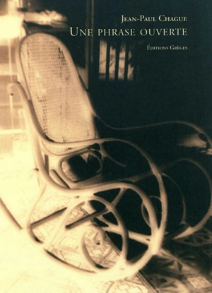 Une phrase ouverte - Jean-Paul Chague