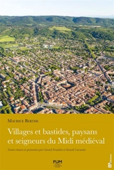Villages et bastides, paysans et seigneurs du Midi médiéval - Maurice Berthe
