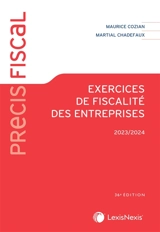 Exercices de fiscalité des entreprises : 2023-2024 - Maurice Cozian