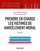 Prendre en charge les victimes de harcèlement moral - Anne-Françoise Chaperon