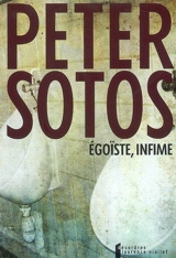 Egoïste, infime : Lesley Ann Downey annotée - Peter Sotos