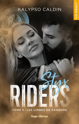 Styx riders. Vol. 5. Les limbes de Pandore - Kalypso Caldin